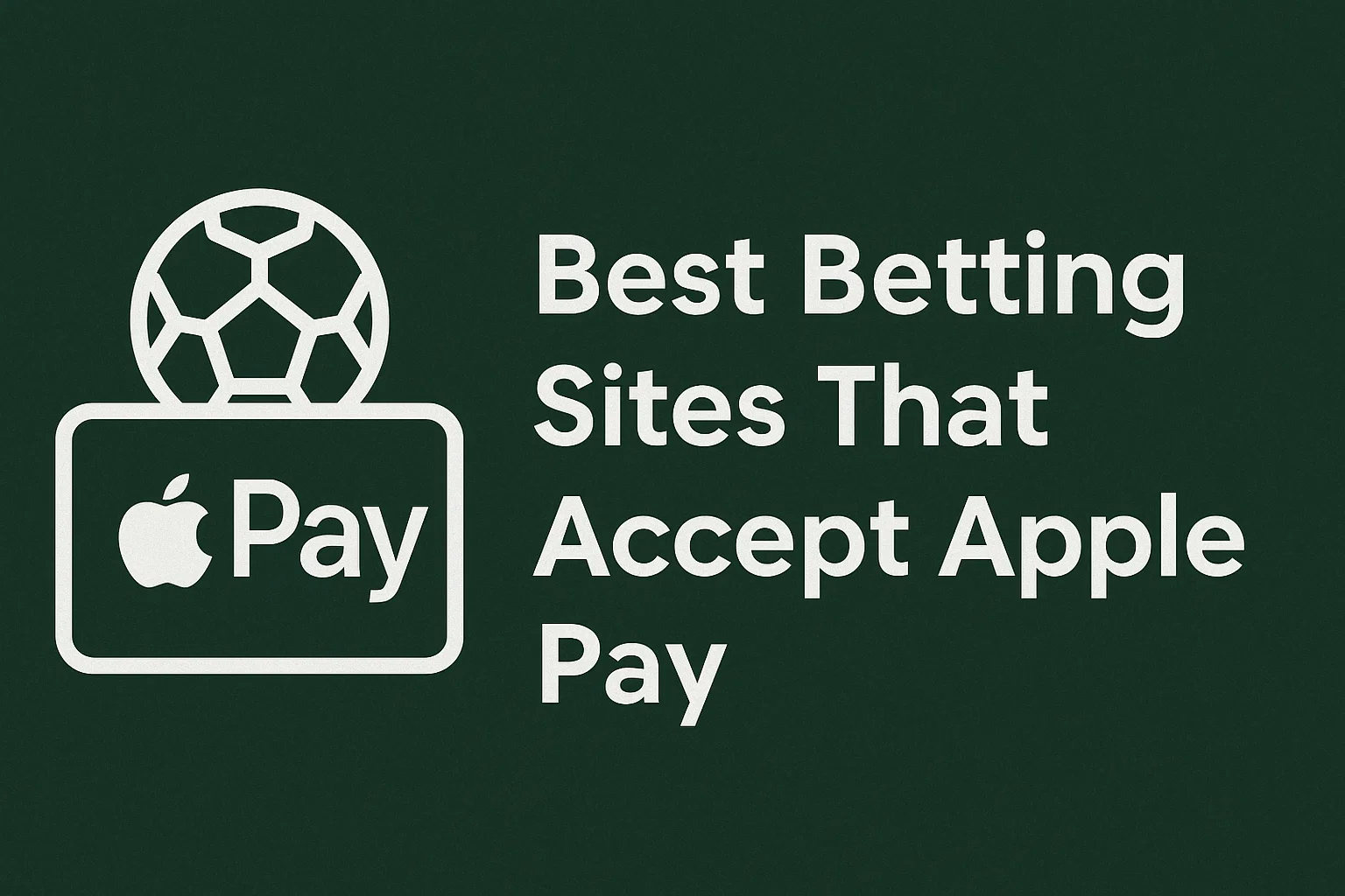 Best Betting Sites That Accept Apple Pay