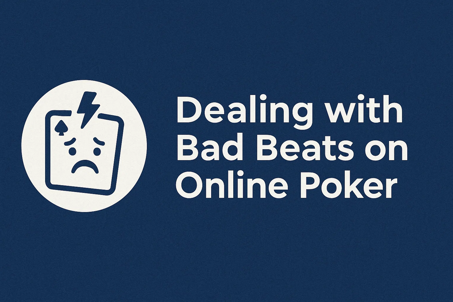 Dealing with Bad Beats on Online Poker